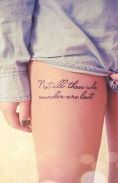 Quote Tattoo on The Thigh