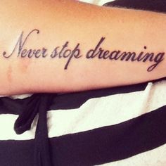 "Never stop dreaming"