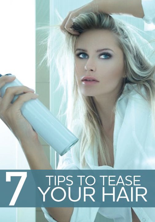 Tips to Tease Your Hair