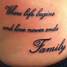 "Where life begins and love never ends Family"