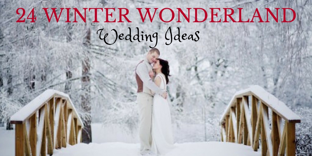 24 Winter Wonderland Wedding Ideas